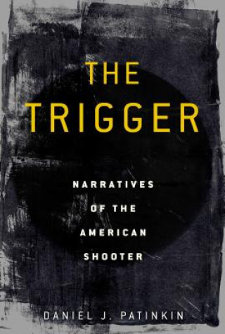 Kniha Trigger Daniel J. Patinkin