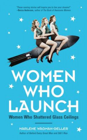 Книга Women Who Launch Marlene Wagman-Geller