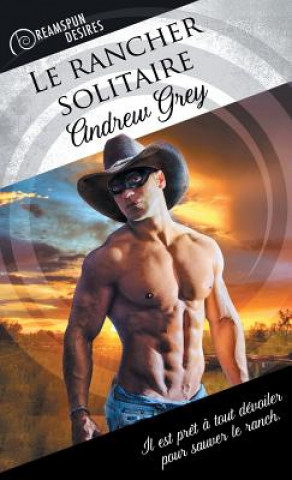 Buch Le Rancher Solitaire (Translation) Andrew Grey