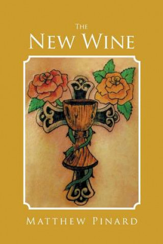Kniha New Wine Matthew Pinard