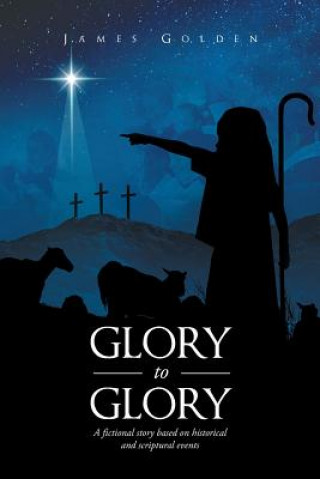 Könyv Glory to Glory James Golden