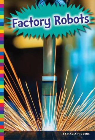 Livre Factory Robots Nadia Higgins