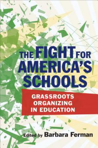 Kniha Fight for America's Schools Barbara Ferman