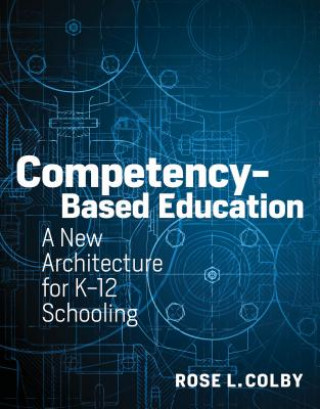 Knjiga Competency-Based Education Rose L. Colby