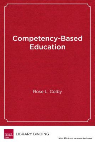 Knjiga Competency-Based Education Rose L. Colby