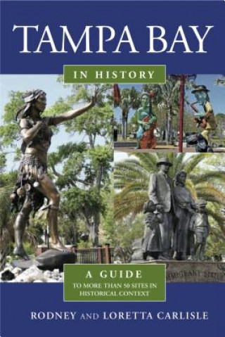 Książka Tampa Bay in History Rodney Carlisle