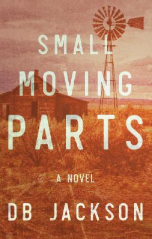 Carte Small Moving Parts D. B. Jackson
