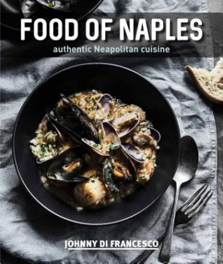 Kniha Food of Naples Johnny Di Francesco