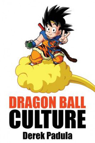 Kniha Dragon Ball Culture Volume 4 Derek Padula