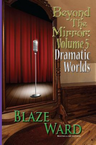 Knjiga BEYOND THE MIRROR V05 Blaze Ward