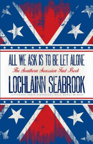 Livre All We Ask is to be Let Alone Lochlainn Seabrook