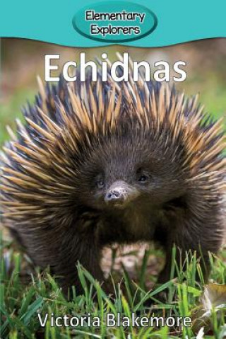 Könyv Echidnas Victoria Blakemore