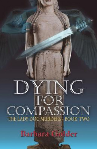 Carte Dying for Compassion Barbara Golder