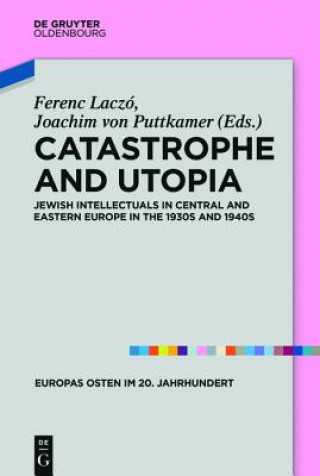 Knjiga Catastrophe and Utopia Ferenc Laczó
