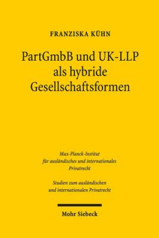 Książka PartGmbB und UK-LLP als hybride Gesellschaftsformen Franziska Kühn