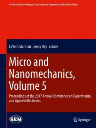 Könyv Micro and Nanomechanics, Volume 5 Lavern Starman
