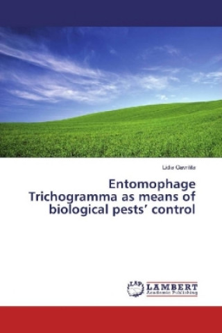 Kniha Entomophage Trichogramma as means of biological pests' control Lidia Gavrilita