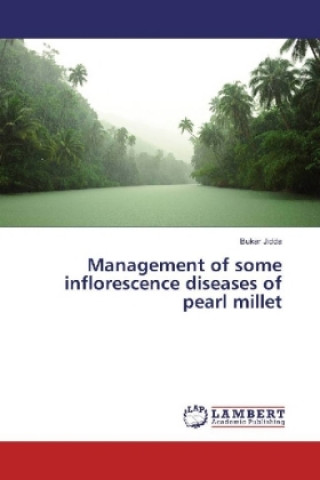 Książka Management of some inflorescence diseases of pearl millet Bukar Jidda