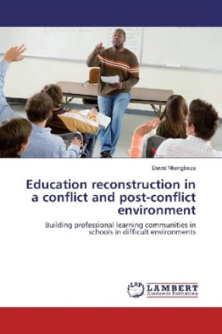 Kniha Education reconstruction in a conflict and post-conflict environment David Nkengbeza