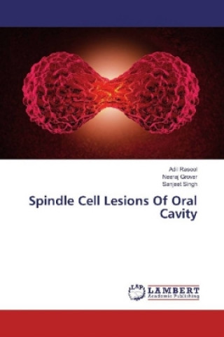 Knjiga Spindle Cell Lesions Of Oral Cavity Adil Rasool