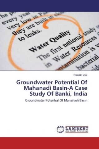 Książka Groundwater Potential Of Mahanadi Basin-A Case Study Of Banki, India Rosalin Das