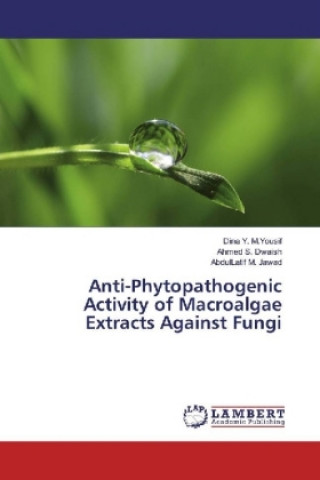 Βιβλίο Anti-Phytopathogenic Activity of Macroalgae Extracts Against Fungi Dina Y. M. Yousif