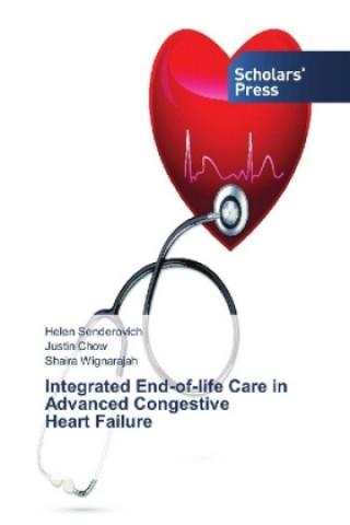 Książka Integrated End-of-life Care in Advanced Congestive Heart Failure Helen Senderovich