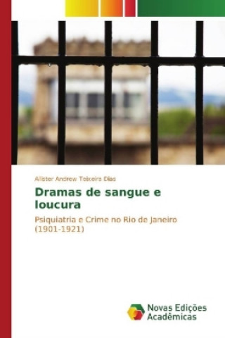 Libro Dramas de sangue e loucura Allister Andrew Teixeira Dias