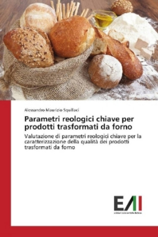 Książka Parametri reologici chiave per prodotti trasformati da forno Alessandro Maurizio Squillaci