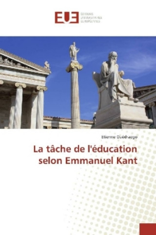 Kniha La tâche de l'éducation selon Emmanuel Kant Etienne Ouedraogo