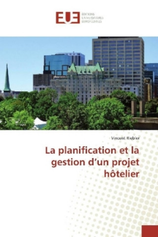 Carte La planification et la gestion d'un projet hôtelier Vincent Riebler