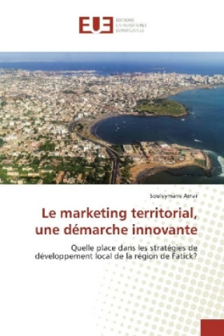 Carte Le marketing territorial, une démarche innovante Souleymane Amar