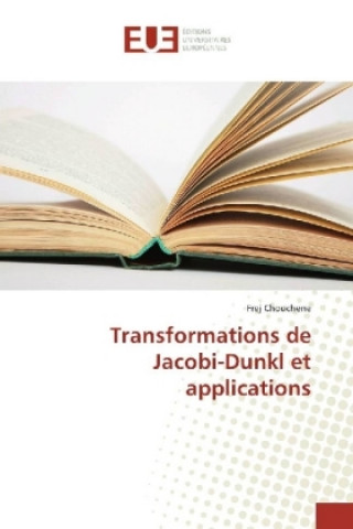 Knjiga Transformations de Jacobi-Dunkl et applications Frej Chouchene