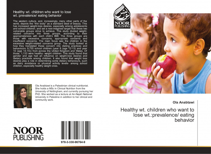 Carte Healthy wt. children who want to lose wt.:prevalence/ eating behavior Ola Anabtawi