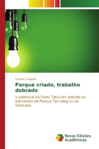 Kniha Parque criado, trabalho dobrado Fabiano Gregolin