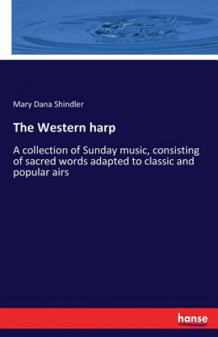 Könyv Western harp Mary Dana Shindler