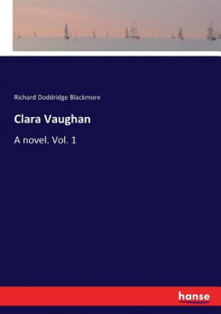 Kniha Clara Vaughan Richard Doddridge Blackmore