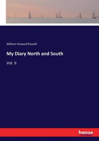 Kniha My Diary North and South William Howard Russell