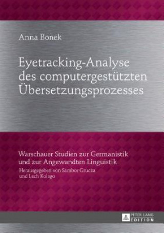 Carte Eyetracking-Analyse Des Computergestuetzten Uebersetzungsprozesses Anna Bonek