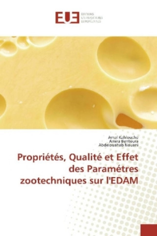 Carte Propriétés, Qualité et Effet des Paramétres zootechniques sur l'EDAM Amal Kahlouche