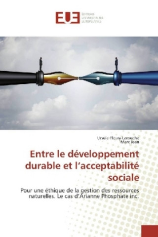 Carte Entre le développement durable et l'acceptabilité sociale Ursula Fleury-Larouche