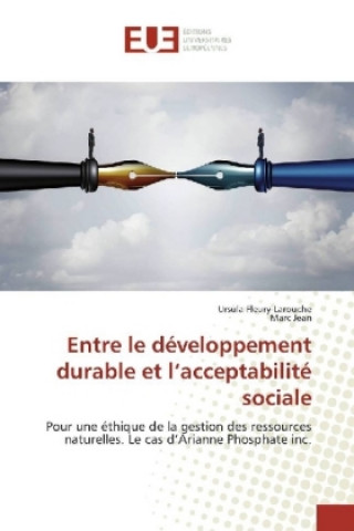 Kniha Entre le développement durable et l'acceptabilité sociale Ursula Fleury-Larouche