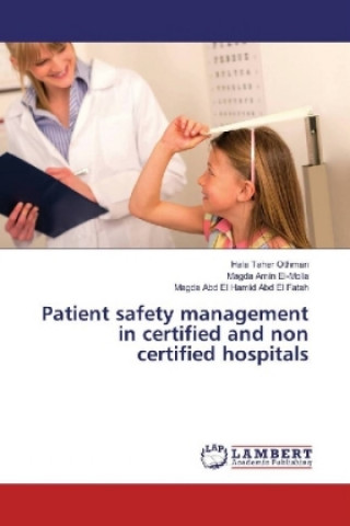 Kniha Patient safety management in certified and non certified hospitals Hala Taher Othman