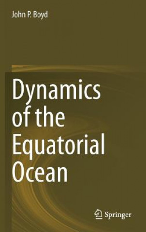 Buch Dynamics of the Equatorial Ocean John P. Boyd