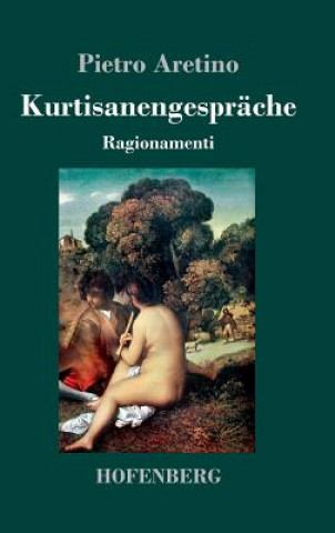 Knjiga Kurtisanengesprache Pietro Aretino