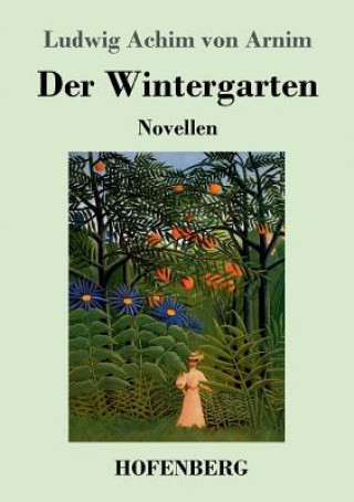 Книга Wintergarten Ludwig Achim Von Arnim