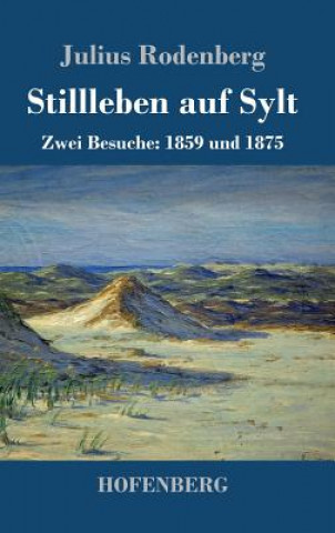 Knjiga Stillleben auf Sylt Julius Rodenberg