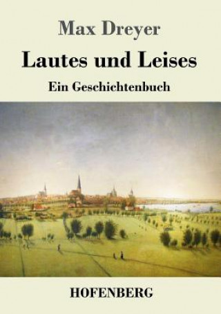 Knjiga Lautes und Leises Max Dreyer