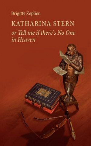 Buch Katharina Stern or Tell Me If There's No One in Heaven Brigitte Zeplien