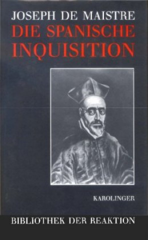 Kniha Die Spanische Inquisition Joseph de Maistre
